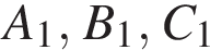 A_1, B_1, C_1